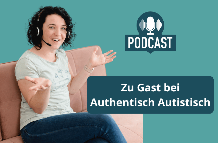 Podcast - Zu Gast bei Authentisch Autistisch