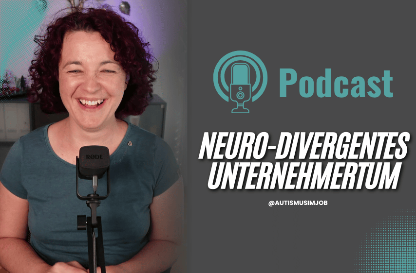 Podcast: Neurodivergentes Unternehmertum von @autismusimjob
